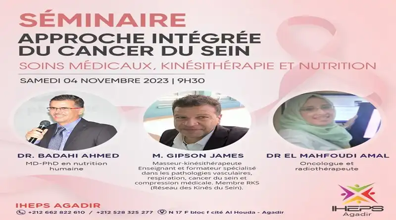 SÉMINAIRE: APPROCHE INTÉGRÉE DU CANCER DU SEIN organisé par IHEPS Agadir, le Samedi 04 Novembre 2023.